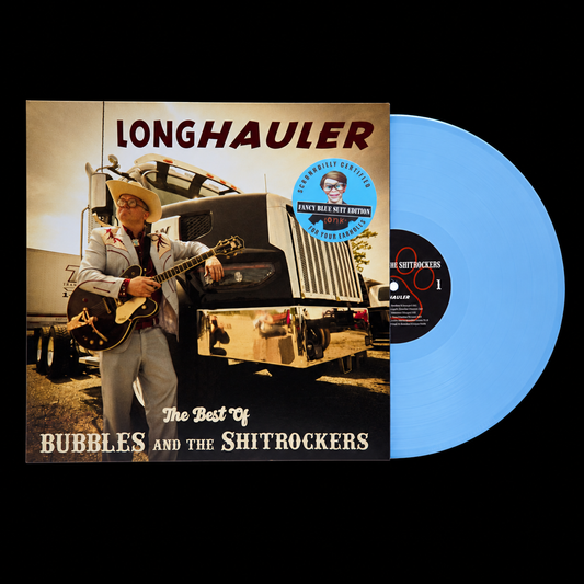 LIMITED EDITION LONGHAULER - The Best of Bubbles and the Shitrockers Fancy Blue Suit Edition on a black background
